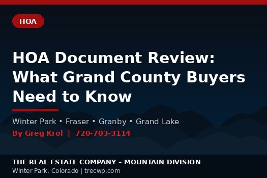 HOA Document Review: What Grand County Buyers Need to Know